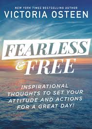 Fearless or the fearless may refer to: Fearless And Free By Victoria Osteen Faithwords