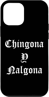 Amazon.com: iPhone 12 mini Chingona Y Nalgona Latina Mujer Chicana Fuerte  Mexican Latin Case : Cell Phones & Accessories