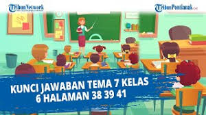Maybe you would like to learn more about one of these? Kunci Jawaban Tema 7 Kelas 6 Halaman 38 39 41 Youtube