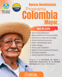 🎉 ¡Bienvenidos al programa Colombia Mayor! 👵👴 Desde la Secretaría de  Salud y Desarrollo Comunitario damos una cálida bienvenida a los nuevos  beneficiarios que, a partir de este mes de julio, harán