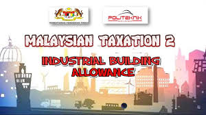 Capital allowance for industrial building. Industrial Building Allowance Iba Part 2 4 Youtube