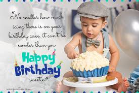 I hope your day is as fun for you as watching you grow was for me, have a great birthday my son. 106 Wonderful 1st Birthday Wishes For Baby Girl And Boy