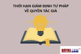 THỜI HẠN ĐỂ GIÁM ĐỊNH TƯ PHÁP VỀ QUYỀN TÁC GIẢ - Royal Law
