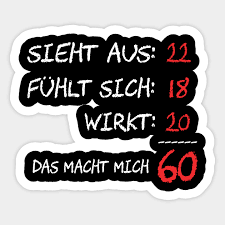 Heiter und froh zu jeder stund, immer glücklich und gesund. 60 Geburtstag Lustige Spruche Cooles Geschenk Zum 60 Sticker Teepublic