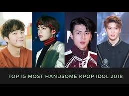 K Pop Most Handsome K Pop Idols 2018