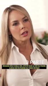 3 PARTE 😱 El Apoyo de su padre fue lo más importante , ROXANA DÍAZ HA...