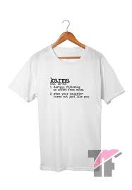 Karma Definition For Mother T Shirt With Images Movie T Shirts Tee Shirt Stores Graphic Tee Shirts
