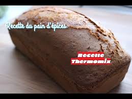 Comment faire un pain d'épice thermomix? Recette Du Pain D Epices Facile Et Rapide Thermomix Tm5 3 Youtube