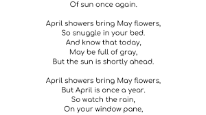 I flee to my house as that soft pitter patter begins to fall. April Showers Bring May Flowers Poem Youtube