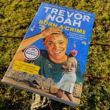 Stories from a south african childhood is an autobiographical comedy book written by the south african comedian trevor noah, published in 2016. Born A Crime Books On Tour Where We Find Books A New Home