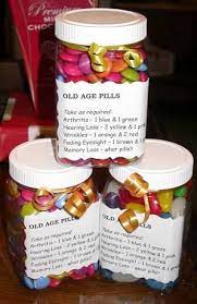 Take some inspiration for when you get to that age and be inspired by their individual personality when it comes to finding a 70th birthday gift for them. Image Result For Old Age Pills Jelly Beans Cute Birthday Gift Birthday Gag Gifts Moms 50th Birthday