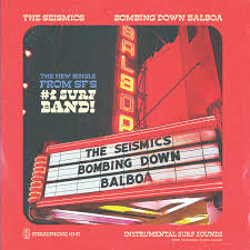 Bombing Down Balboa | The Seismics - Bandcamp