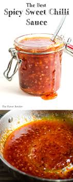 Spicy Sweet Chilli Sauce Easy To Make Absolutely Delicious With An Extra Kick Of Spice This Is The Best Sweet Sweet Chilli Sweet Chilli Sauce Cooking Recipes