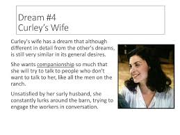 The group burst into the clearing, and curley was ahead. What Is Curley S Wife S Dream Quote