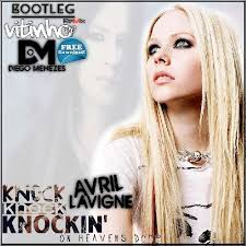 Knock, knock, knockin' on heaven's door. Avril Lavigne Knockin On Heavens Door Vitinho Ap Dj Diego Menezes Bootleg Remix By Vitinho Ap