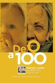 De 0 a 100: Nutrición y recetas saludables para toda una vida : Cabo,  Daniel, Hernández, MªCarmen, Villar, Marta: Amazon.es: Libros