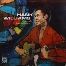May The Bird Of Paradise Fly Up Your Nose Chords Hank Williams Wait For The Light To Shine 1960 Lp Album Hank Williams Hank Williams Sr Vinyl Music