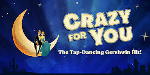 Crazy For You at The Goodspeed