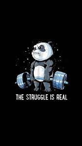 The Struggle Is Real Iphone Wallpaper Iphone Wallpapers Cute Panda Wallpaper Iphone Wallpaper Gym Art