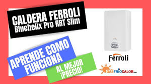 Caldera Ferroli Bluehelix Pro Rrt Slim Manual De Instalacion Youtube