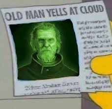 25, best memes about old man yells at cloud, old man. Father Elijah Yells At Cloud Old Man Yells At Cloud Know Your Meme