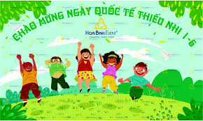 Ngày quốc tế thiếu nhi ở việt nam. Tá»• Chá»©c Sá»± Kiá»‡n Quá»'c Táº¿ Thiáº¿u Nhi 1 6 Cho Cac Be Chuyen Nghiá»‡p
