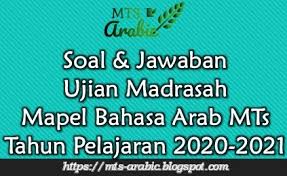 Maybe you would like to learn more about one of these? Soal Dan Jawaban Ujian Madrasah Mapel Bahasa Arab Mts Tahun Pelajaran 2020 2021 Mts Arabic