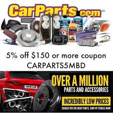 Carparts Com Coupon 5 Off 100 Or More Coupon Cp5mbbless Auto Parts Parts And Accessories Parts