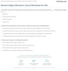If you paid attention in history class, you might have a shot at a few of these answers. Women S Rights Movement Quiz Worksheet For Kids Study Com