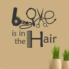 Hair Salon Wall Decal Love Is In The Hair Hairdresser Decor Hairdresser Quotes Beauty Shop Decor Hair And Beauty Salon