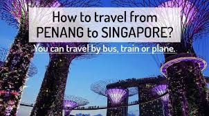 Kuala lumpur to penang by bus. How To Get From Penang To Singapore 2021 Northern Vietnam