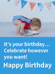 Happy birthday funny for her images. Celebrate However You Want Funny Birthday Card Birthday Greeting Cards By Davia