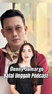 Denny Sumargo memutuskan untuk tidak mempublikasikan podcast bersama D...