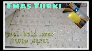 Surat yang pertama, surat emasnya. Emas Turki Transaksi Jual Beli Emas Tanpa Surat Youtube