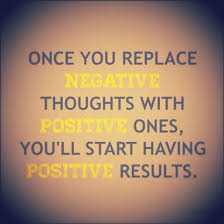 Positive Thoughts Equals Positive Results Positive Thoughts Positive Results Lovely Quote