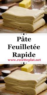 Pate Feuilletee Rapide Pate Feuilletee Rapide Recettes De Cuisine Recette Cuisine Facile