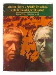 Agustín Rivera Y Agustín De La Rosa Ante La Filosofía Novohi