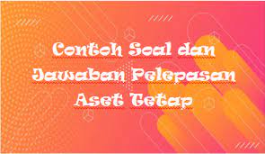 Yang dimaksud dengan pertukaran aktiva tetap sejenis adalah pertukaran aktiva tetap yang sifat dan fungsinya sama, misalkan mesin produksi merk a ditukar dengan mesin produksi merk b. Contoh Soal Dan Jawaban Pelepasan Aset Tetap Staff Accounting