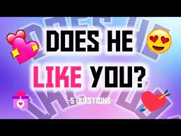 Does He Like Me? - 5 Question Test (How To Tell If A Boy Likes You) -  Youtube