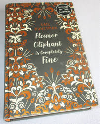 #1 new york times bestseller and the perfect holiday gift. Eleanor Oliphant Is Completely Fine Signed Collectors Edition By Gail Honeyman Near Fine Hard Cover 2017 1st Edition Signed By Author Bramble Books Books Edition Book Cover