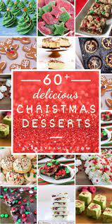 60 Festive Christmas Desserts Delicious Christmas Desserts Christmas Desserts Festive Christmas Dessert