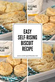 Easy Self Rising Biscuits Cooking With Books Recipe Dessert Recipes Easy Recipes Biscuits