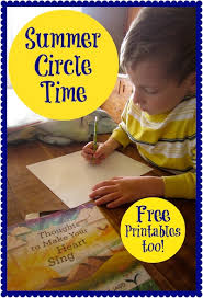 Break up the kids for a few minutes by giving them a task to do in partners or small groups. Summer Circle Time Preschoolers And Peace
