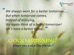 Maybe you would like to learn more about one of these? Good Morning Everyone Have A Wonderful Peaceful Worth Full Day Sandeep Mehta Th Good Morning Quotes Good Night Quotes Morning Inspirational Quotes