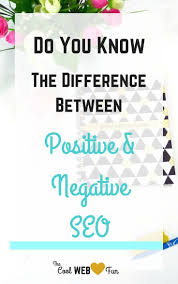 What Is Seo And What Is Negative Seo Learn The Basic Of Search Engine Optimizations To Attract Website Tra Search Engine Optimization What Is Seo Optimization