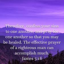 How often is this to be done? James 5 16 New American Standard Bible Nasb Effective Prayer Bible Apps New American Standard Bible
