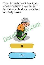 Jika melihat teliti ke bagian bawah pohon ada sekop tersembunyi. Brain Out Level 149 Answer Updated The Old Lady Has 7 Sons Daze Puzzle