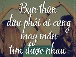 Những STT hay về tình bạn thân chất nhất - Status về tình bạn hay nhất