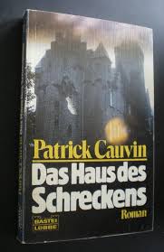 Изучайте релизы philippe cauvin на discogs. Das Haus Des Schreckens Patrick Cauvin Buch Gebraucht Kaufen A029xkgs01zzf