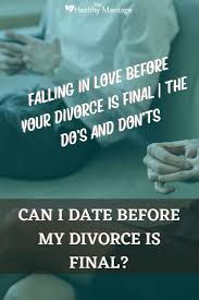 You can search for divorce records from the comfort of your own home, or you can visit the state's department of health and vital records. Can I Date Before My Divorce Is Final The Healthy Marriage